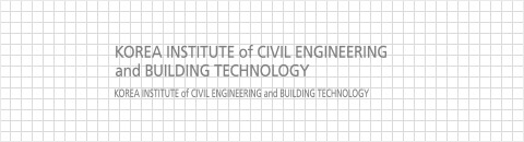 KOREA INSTITUTE OF CIVIL ENGINEERING AND BUILDING TECHNOLOGY